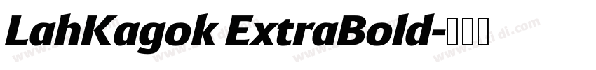 LahKagok ExtraBold字体转换